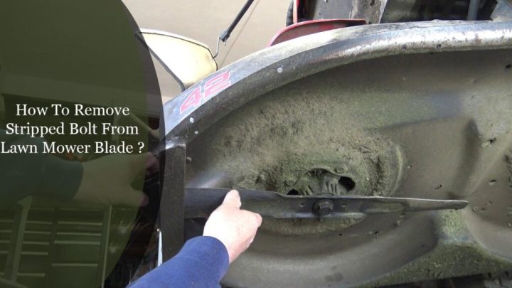 How to Remove a Stripped Bolt on a Lawn Mower Blade Deck